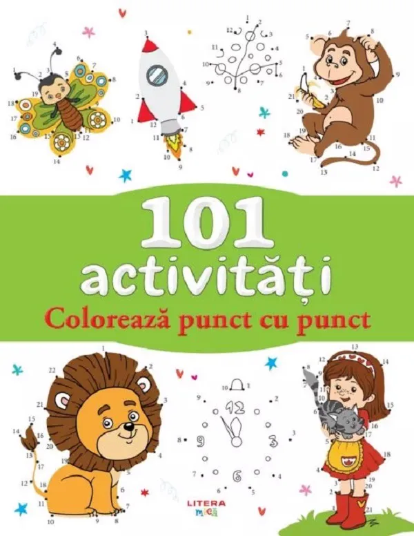 Coperta caietului „101 activități. Colorează punct cu punct”: un fluture, o rachetă, o maimuță, un leu și o fetiță cu o pisică, desenate din puncte numerotate