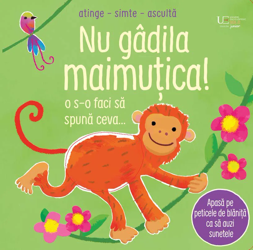 Coperta cărții „NU gâdila maimuțica!”: o maimuță portocalie zâmbitoare pe o liană, o pasăre colorată și flori roz pe fond verde